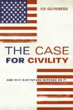Case for Civility And Why Our Future Depends on It cover art