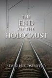 End of the Holocaust 2011 9780253356437 Front Cover