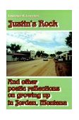 Justin's Rock And Other Poetic Reflections on Growing up in Jordan, Montana 2000 9780595092437 Front Cover