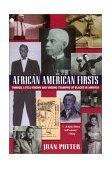 African American Firsts Famous Little-Known and Unsung Triumphs of Blacks in America 2002 9780758202437 Front Cover
