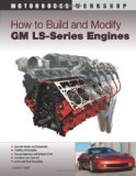 How to Build and Modify GM LS-Series Engines 
