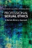 Professional Sexual Ethics A Holistic Ministry Approach cover art