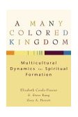 Many Colored Kingdom Multicultural Dynamics for Spiritual Formation cover art