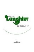 Taking Laughter Seriously 