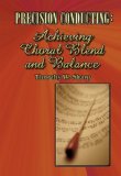 Precision Conducting : Achieving Choral Blend and Balance 1st 9780893280437 Front Cover