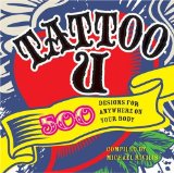Tattoo U 500 Designs for Anywhere on Your Body 2009 9781402762437 Front Cover