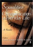 Sexualities and Communication in Everyday Life A Reader cover art