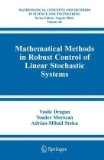 Mathematical Methods in Robust Control of Linear Stochastic Systems 2010 9781441921437 Front Cover