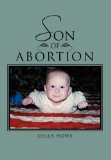 Son of Abortion 2011 9781462878437 Front Cover