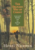 Selfless Way of Christ Downward Mobility and the Spiritual Life cover art