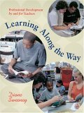 Learning along the Way Professional Development by and for Teachers cover art