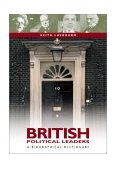 British Political Leaders A Biographical Dictionary 2001 9781576070437 Front Cover