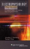 Electrophysiology The Basics - A Companion Guide for the Cardiology Fellow During the EP Rotation  9781605473437 Front Cover