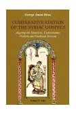 Comparative Edition of the Syriac Gospels Aligning the Sinaiticus, Curetonianus, Peshitta and Harklean Versions 2nd 2002 9781931956437 Front Cover