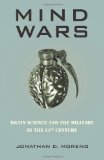 Mind Wars Brain Science and the Military in the 21st Century cover art