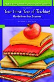 What Every Teacher Should Know about Your First Year of Teaching Guidelines for Success cover art