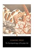 Psychopathology of Everyday Life  9780142437438 Front Cover