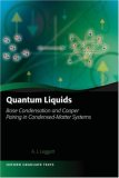 Quantum Liquids Bose Condensation and Cooper Pairing in Condensed-Matter Systems  9780198526438 Front Cover