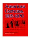 American Costume 1915-1970 A Source Book for the Stage Costumer 1989 9780253205438 Front Cover