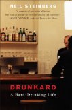 Drunkard A Hard-Drinking Life 2009 9780452295438 Front Cover