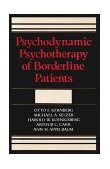 Psychodynamic Psychotherapy of Borderline Patients  9780465066438 Front Cover