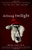 Defining Twilight Vocabulary Workbook for Unlocking the SAT, ACT, GED, and SSAT 2009 9780470507438 Front Cover