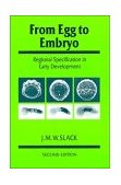 From Egg to Embryo Regional Specification in Early Development 2nd 9780521409438 Front Cover