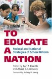 To Educate a Nation Federal and National Strategies of School Reform cover art