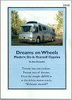Dreams on Wheels : Modern Do-It-Yourself Gypsies 2002 9780972470438 Front Cover