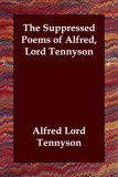 Suppressed Poems of Alfred, Lord Ten 2006 9781406808438 Front Cover