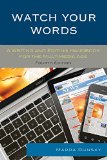 Watch Your Words A Writing and Editing Handbook for the Multimedia Age cover art