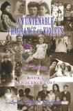 Untenable Fragrance of Violets Innocence Lost 2012 9781453804438 Front Cover