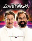 Tim and Eric's Zone Theory 7 Easy Steps to Achieve a Perfect Life  9781455545438 Front Cover