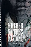 Mother Nature's Mistake 2013 9781475965438 Front Cover