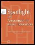 Spotlight on Assessment in Music Education Selected Articles from State MEA Journals  9781565451438 Front Cover