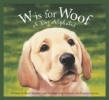 W Is for Woof A Dog Alphabet  9781585363438 Front Cover