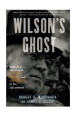 Wilson's Ghost Reducing the Risk of Conflict, Killing, and Catastrophe in the 21st Century 2003 9781586481438 Front Cover