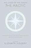Ends of the Earth An Anthology of the Finest Writing on the Arctic and the Antarctic  9781596914438 Front Cover