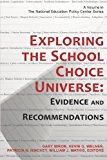 Exploring the School Choice Universe Evidence and Recommendations 2012 9781623960438 Front Cover