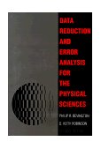 Data Reduction and Error Analysis for the Physical Sciences 2nd 9780079112439 Front Cover