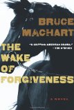 Wake of Forgiveness 2010 9780151014439 Front Cover