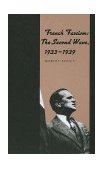 French Fascism The Second Wave, 1933-1939  9780300070439 Front Cover