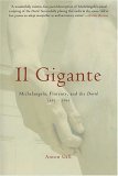 Gigante Michelangelo, Florence, and the David 1492-1504 2004 9780312314439 Front Cover