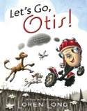 Let's Go, Otis! 2013 9780448479439 Front Cover