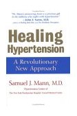 Healing Hypertension A Revolutionary New Approach 1999 9780471376439 Front Cover