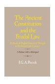 Ancient Constitution and the Feudal Law A Study of English Historical Thought in the Seventeenth Century cover art