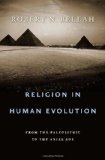 Religion in Human Evolution From the Paleolithic to the Axial Age cover art