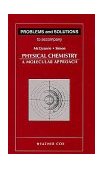 Problems and Solutions to Company: Physical Chemistry A Molecular Approach