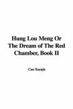Hung Lou Meng or the Dream of the Red Chamber, Book II  9781421916439 Front Cover