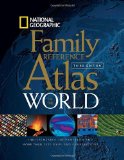 National Geographic Family Reference Atlas of the World, Third Edition 3rd 2009 9781426205439 Front Cover